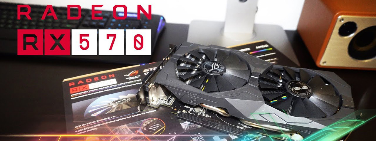 rog strix rx570 - chiến game thoải mái không cần soi cấu hình